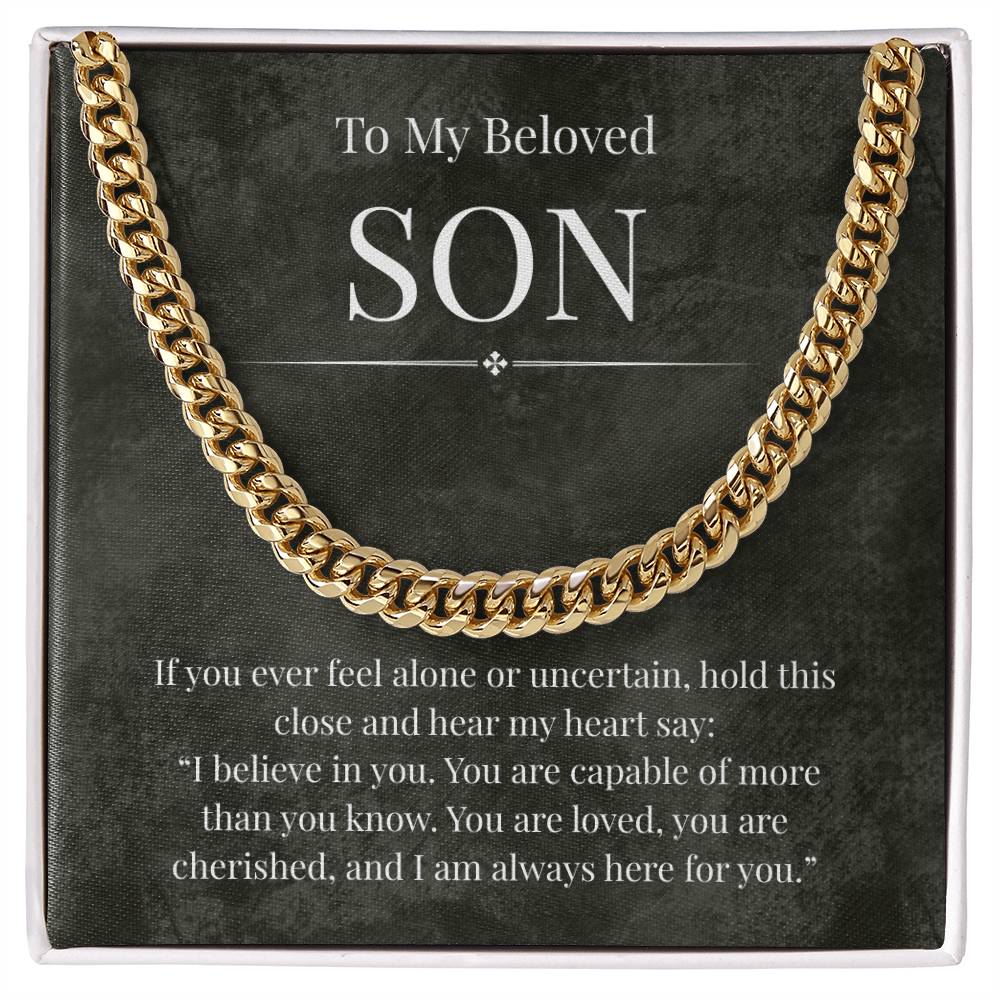 To My Beloved Son -If You Ever Feel Alone - Cuban Link Chain