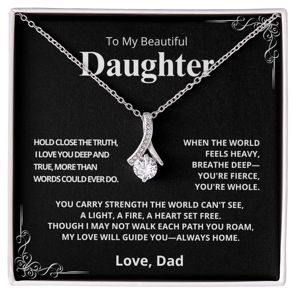 TO MY DAUGHTER, LOVE DAD
