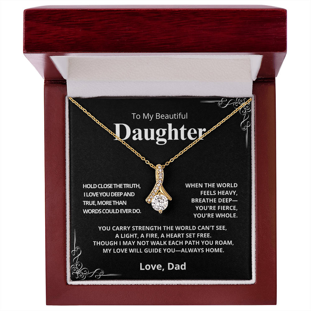 TO MY DAUGHTER, LOVE DAD