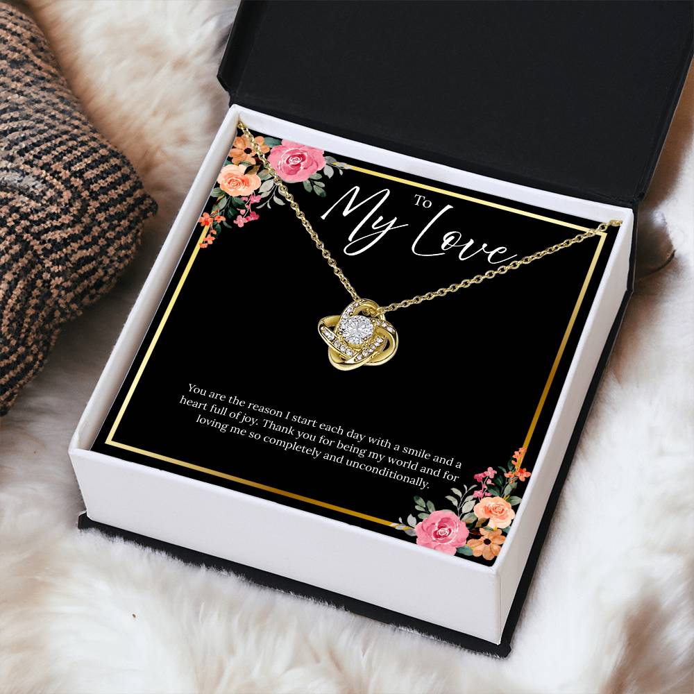 To My Love - You Are The Reason - Love Knot Necklace