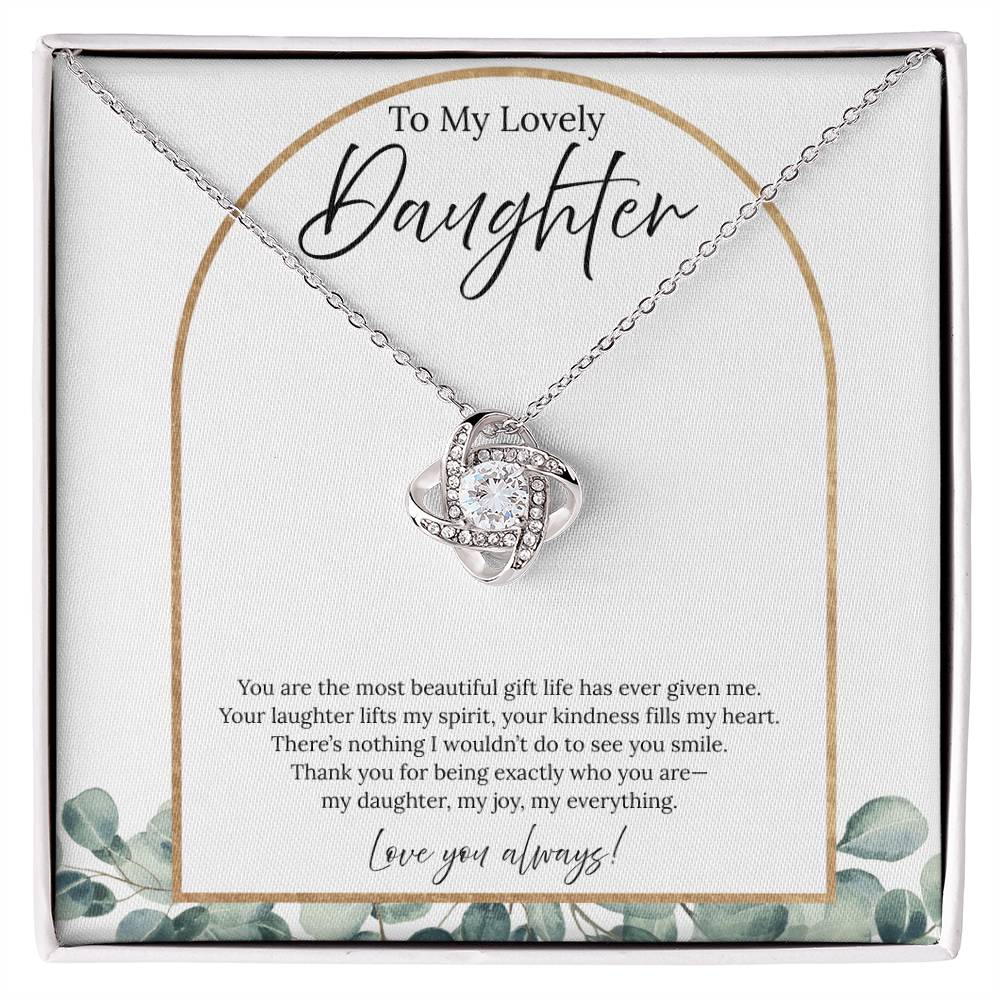 To My Lovely Daughter - You Are The Most Beautiful Gift - Love Knot Necklace