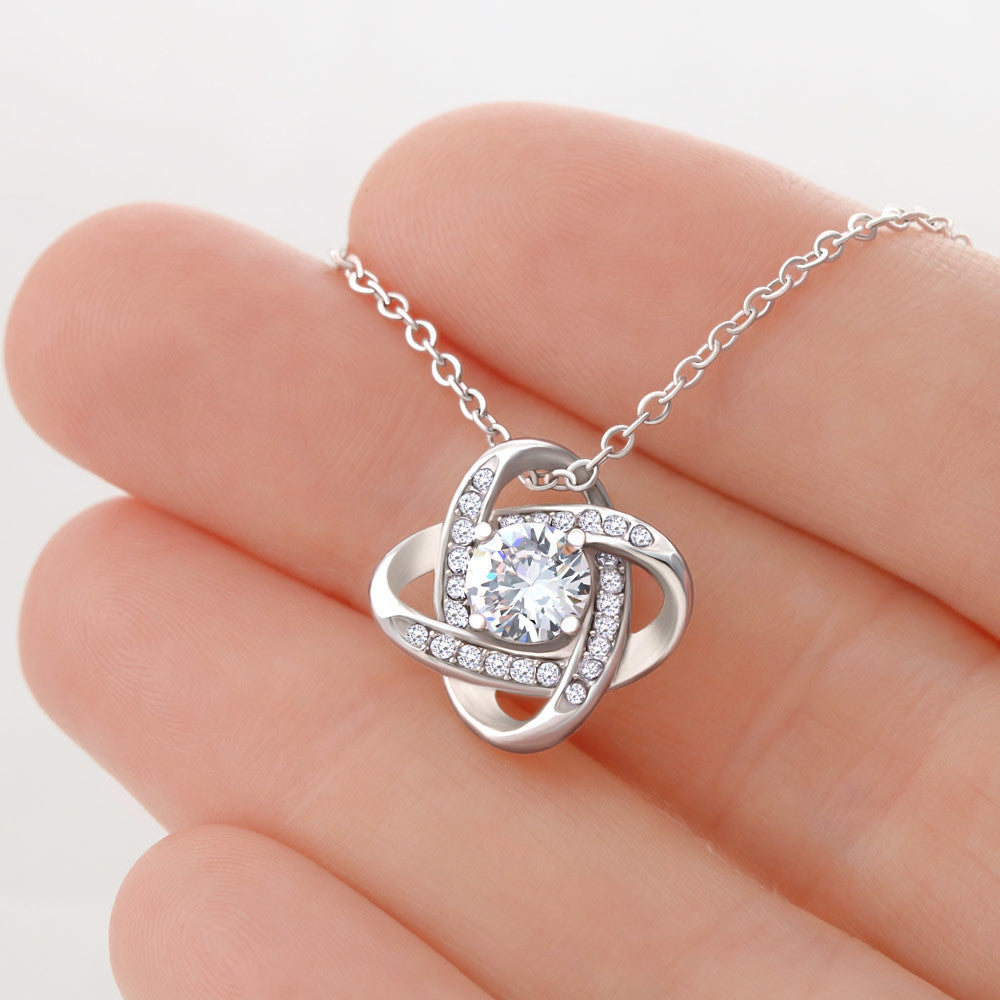 To My Love - You Are The Reason - Love Knot Necklace