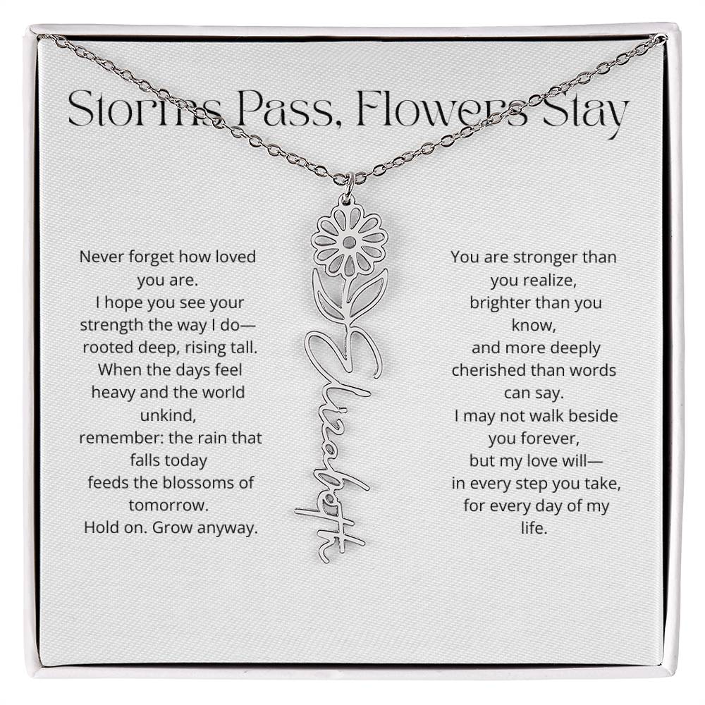 Personalized Flower Name Necklace - Storm Pass, Flower Stay (White)