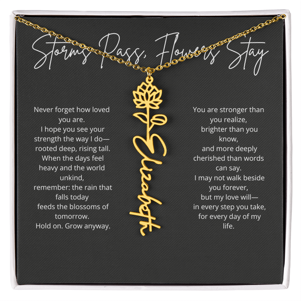 Personalized Flower Name Necklace - Storm Pass, Flower Stay