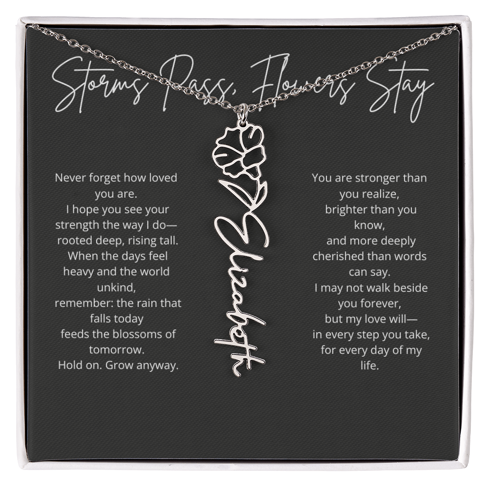 Personalized Flower Name Necklace - Storm Pass, Flower Stay