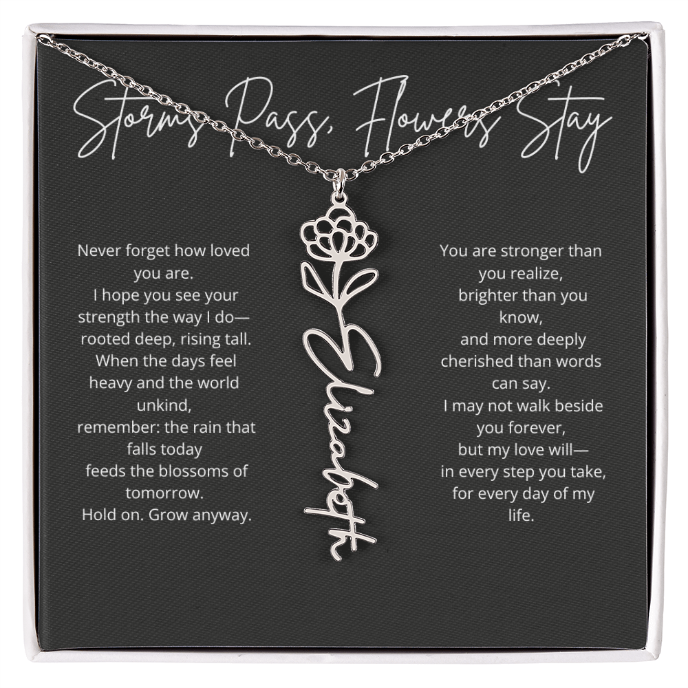 Personalized Flower Name Necklace - Storm Pass, Flower Stay