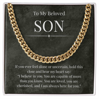 To My Beloved Son -If You Ever Feel Alone - Cuban Link Chain