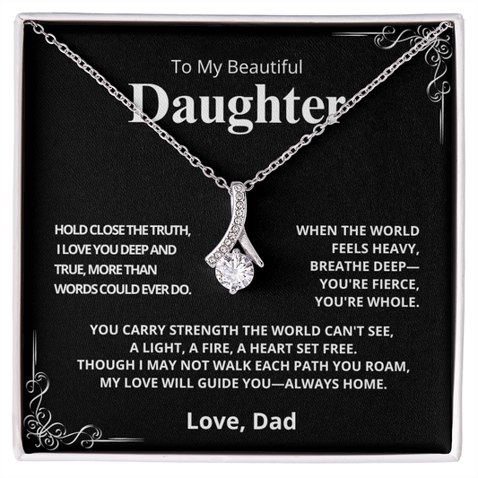 TO MY DAUGHTER, LOVE DAD