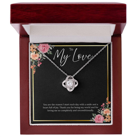 To My Love - You Are The Reason - Love Knot Necklace