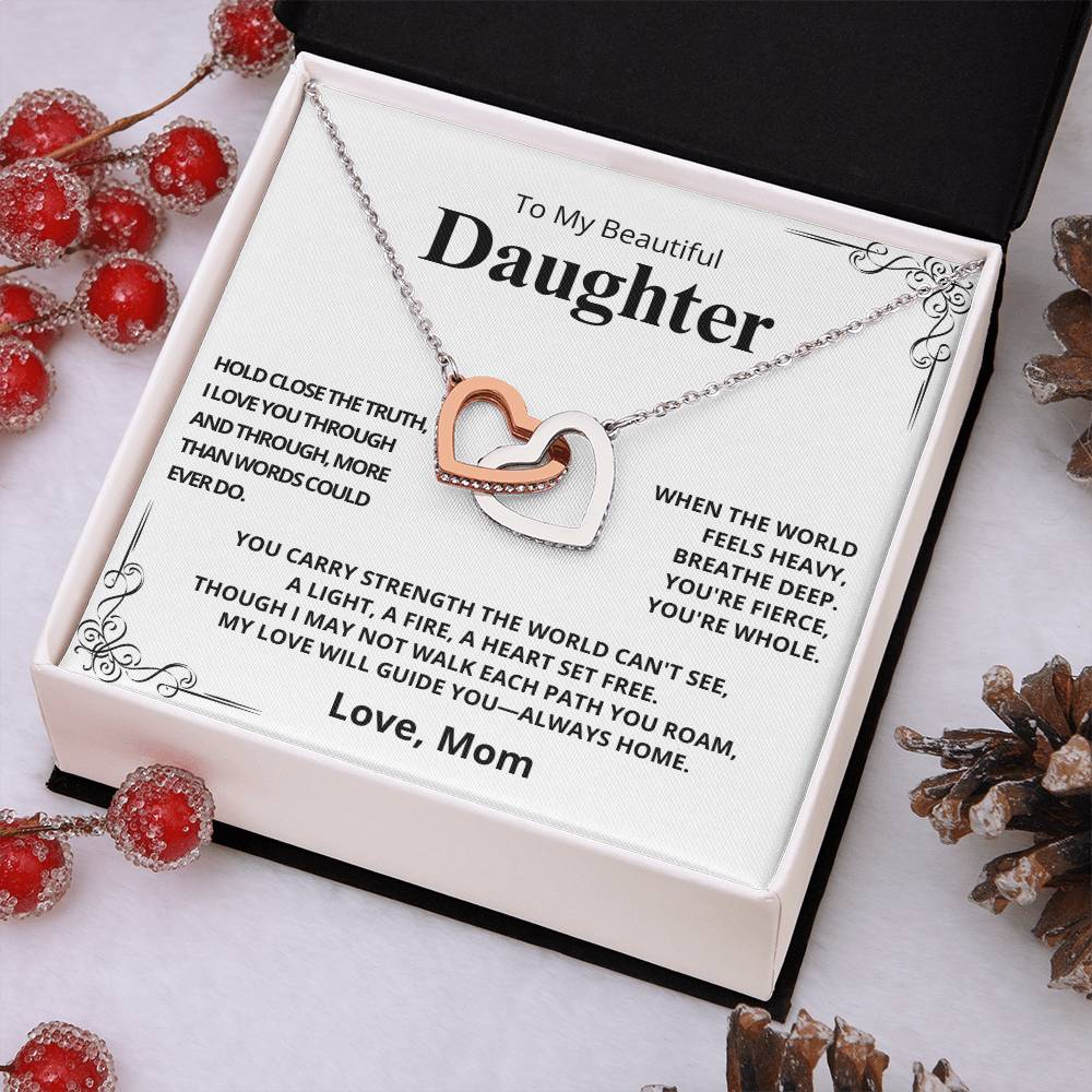To My Beautiful Daughter - Hold Close the Truth- Love, Mom - Interlocking Hearts Necklace