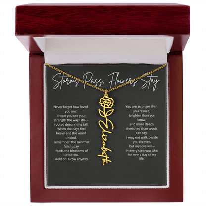 Personalized Flower Name Necklace - Storm Pass, Flower Stay
