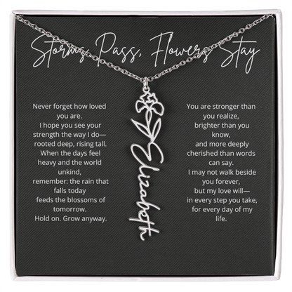 Personalized Flower Name Necklace - Storm Pass, Flower Stay