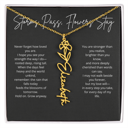 Personalized Flower Name Necklace - Storm Pass, Flower Stay