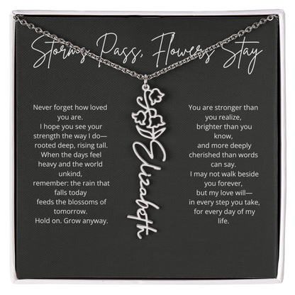 Personalized Flower Name Necklace - Storm Pass, Flower Stay