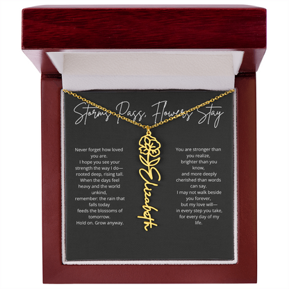 Personalized Flower Name Necklace - Storm Pass, Flower Stay