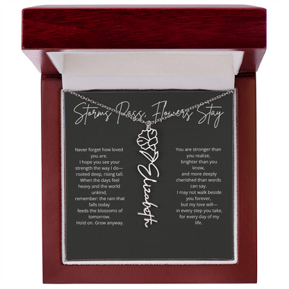 Personalized Flower Name Necklace - Storm Pass, Flower Stay