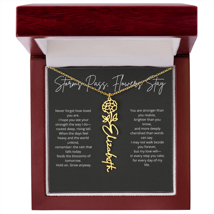 Personalized Flower Name Necklace - Storm Pass, Flower Stay