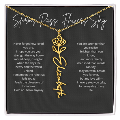 Personalized Flower Name Necklace - Storm Pass, Flower Stay